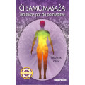 Či samomasaža - Taoistična pot do pomladitve, avtor Mantak Chia Či samomasaža - Taoistična pot do pomladitve, avtor Mantak Chia