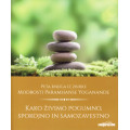 Kako živimo pogumno, spokojno in samozavestno - Modrosti Paramhanse Yoganande