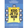 Kdo je tu nor? 101 predlog, kako preživeti norosti na delovnem mestu