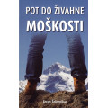 Pot do živahne moškosti Pot do živahne moškosti