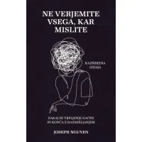 Ne verjemite vsega, kar mislite - Razširjena izdaja, Joseph Nguyen