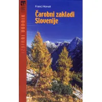 Knjiga Čarobni zakladi Slovenije, avtor Franci Horvat