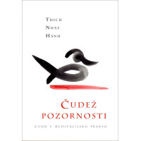 Knjiga Čudež pozornosti, avtor Thich Nhat Hanh