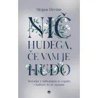 Nič hudega, če vam je hudo, Megan Devin