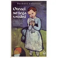 Otroci so tega vredni (druga izdaja), Barbara Coloroso