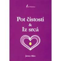 Pot čistosti & Iz srca, avtor knjige James Allen