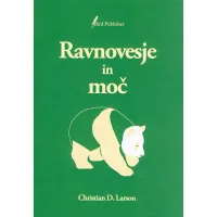 Ravnovesje in moč, avtor Christian D. Larson