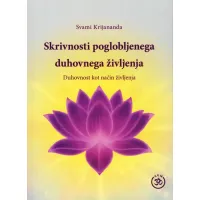 Knjiga Skrivnosti poglobljenega duhovnega življenja, avtor Svami Krijananda
