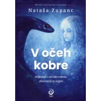 Knjiga: V očeh kobre, avtorica Nataša Zupanc – slovenski prvenec o soočanju z otroško travmo in disociacijo.