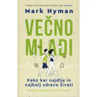 Knjiga Večno mladi, avtor Mark Hyman
