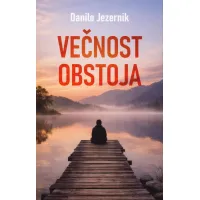 Knjiga Večnost obstoja, avtor Danilo Jezernik.