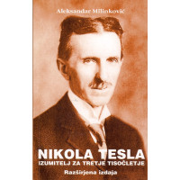 NIKOLA TESLA, Izumitelj za tretje tisočletje