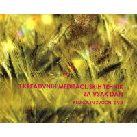 13 kreativnih meditacijskih tehnik za vsak dan - knjiga + zvočni DVD