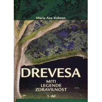 Drevesa - Miti, legende, zdravilnost 1.del