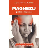 Magnezij prežene migreno