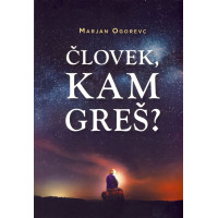 Človek, kam greš?