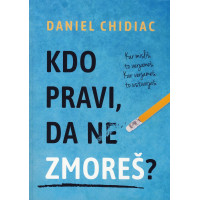 Kdo pravi, da ne zmoreš?