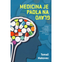 Medicina je padla na glavo