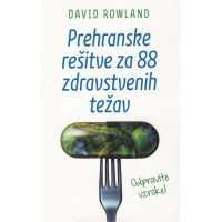 Prehranske rešitve za 88 zdravstvenih težav