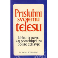 Prisluhni svojemu telesu