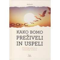 Kako bomo preživeli in uspeli