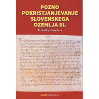 Pozno pokristjanjevanje slovenskega ozemlja III