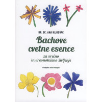 Bachove cvetne esence za srečno in uravnoteženo življenje