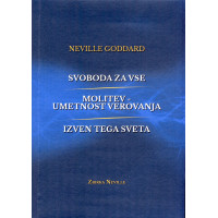 Svoboda za vse - Molitev, umetnost verovanja - Izven tega sveta