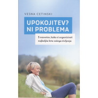 Upokojitev? Ni problema