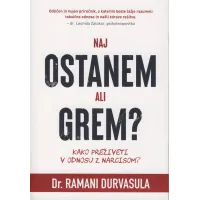 Naj ostanem ali grem?