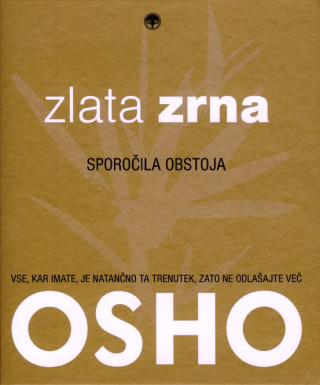 Zlata zrna - Sporočila obstoja