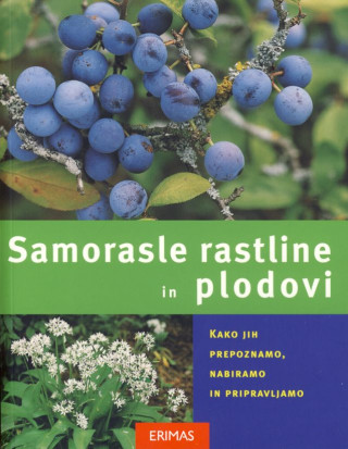 Samorasle rastline in plodovi