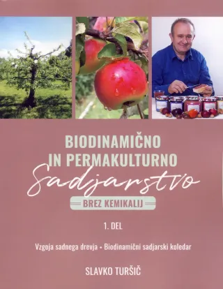 Knjiga Biodinamično in permakulturno sadjarstvo avtorja Slavka Turšiča o sonaravni vzgoji sadnega drevja brez uporabe kemikalij.