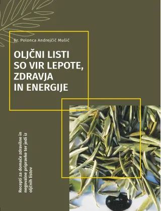 Oljčni listi so vir lepote, zdravja in energije