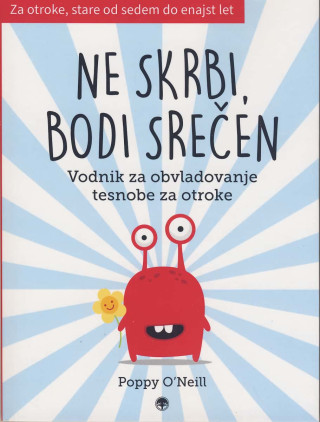 Ne skrbi, bodi srečen