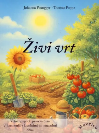 Naslovnica knjige Živi vrt avtorjev Johanne Paungger in Thomasa Poppeja