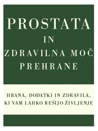 Prostata in zdravilna moč prehrane