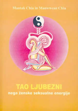 Tao ljubezni - nega ženske seksualne energije