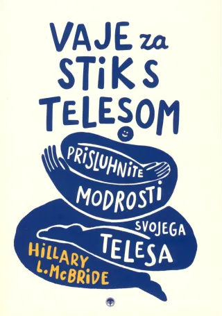 Knjiga Vaje za stik s telesom, avtorica Hillary L. McBride