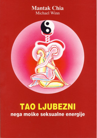 Tao ljubezni - nega moške seksualne energije