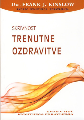 Skrivnost trenutne ozdravitve