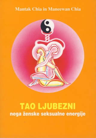 Tao ljubezni - nega ženske seksualne energije