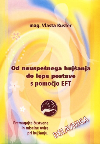 DVD Od neuspešnega hujšanja do lepe postave s pomočjo EFT