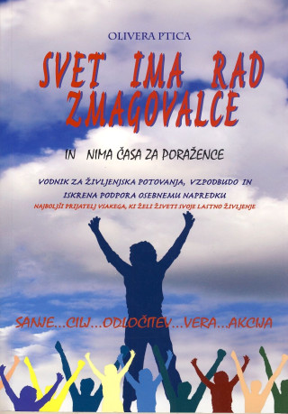 Svet ima rad zmagovalce in nima časa za poražence