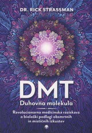 DMT: Duhovna molekula