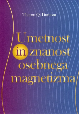 Umetnost in znanost osebnega magnetizma, knjiga Therona Q. Dumonta