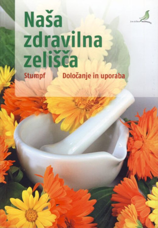 Naša zdravilna zelišča