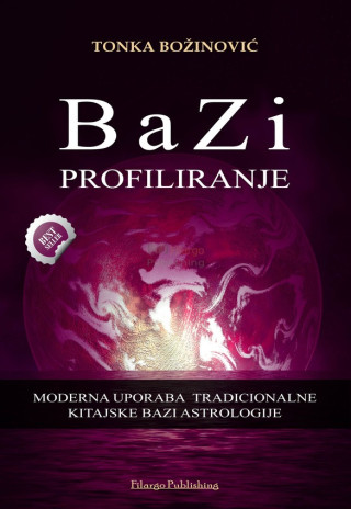 Bazi profiliranje - Moderna uporaba kitajske BaZi tradicionalne astrologije