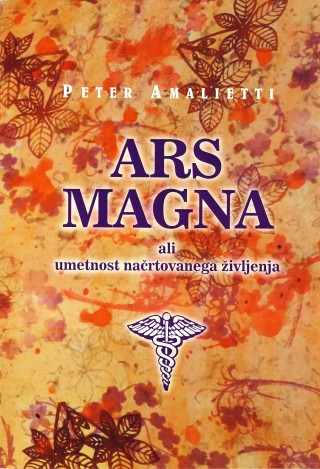 Ars Magna ali umetnost načrtovanega življenja