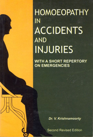 Homeopathy in accidents and injuries with a short repertory on emergencies
